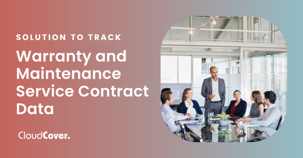 Solution to Track Warranty and Maintenance Service Contract Data
