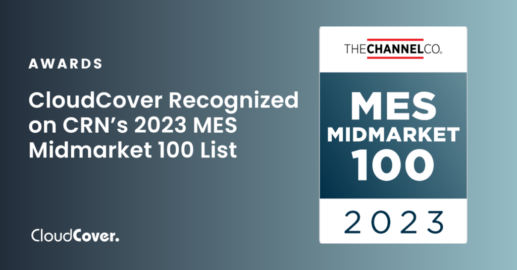 CloudCover Recognized on CRN 2023 Midmarket 100 List