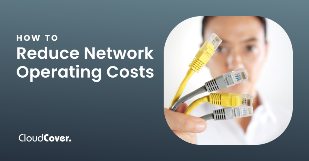 How to Reduce Network Operating Costs