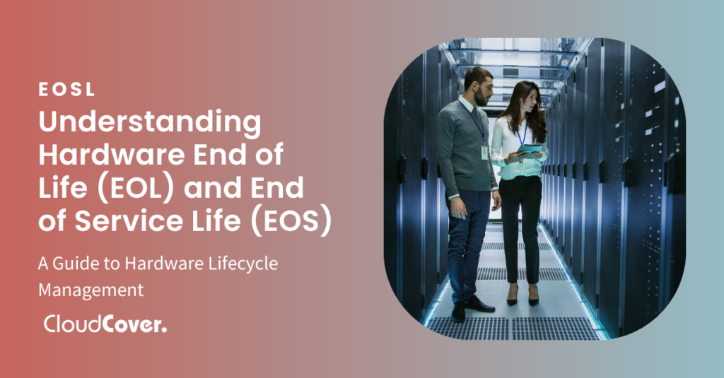 Understanding Hardware End of Life (EOL) and End of Service Life (EOS)